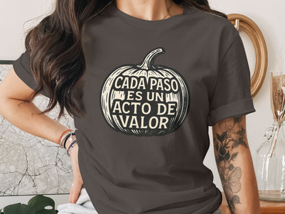 Cada Paso Es Un Acto De Valor Pumpkin T-Shirt product