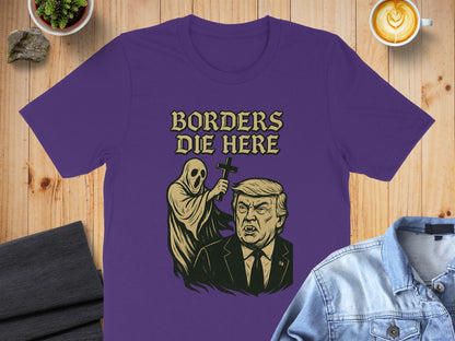 Borders Die Here Graphic Tee Shirt Product