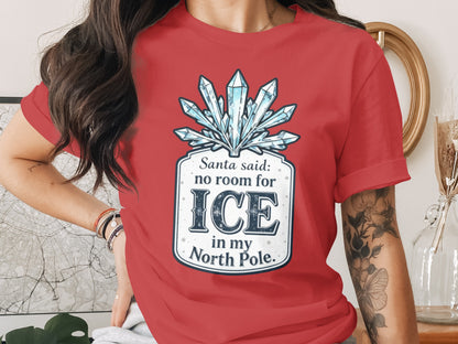 Santa said no room for ice in my North Pole shirt