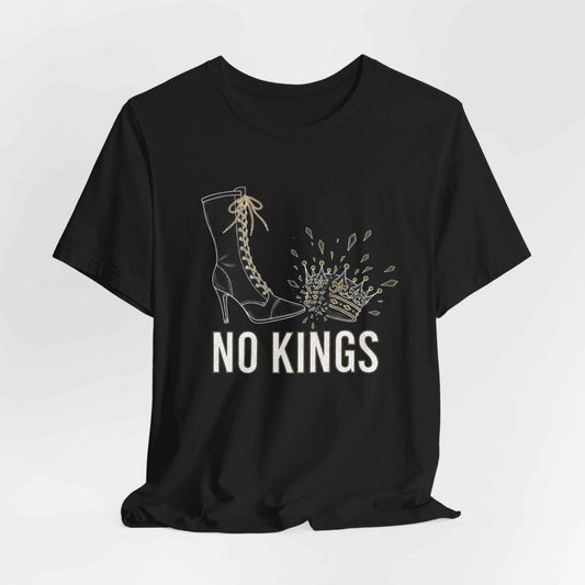 No Kings Statement T-Shirts, Powerful Boot Crushing Crown Design, Anti Monarchy, Feminist Rebellion, Edgy Graphic Tee
