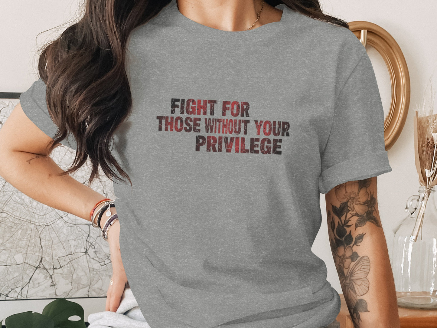 Fight For Those Without Your Privilege Shirt