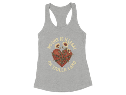 No One Is Illegal On Stolen Land Tank Top