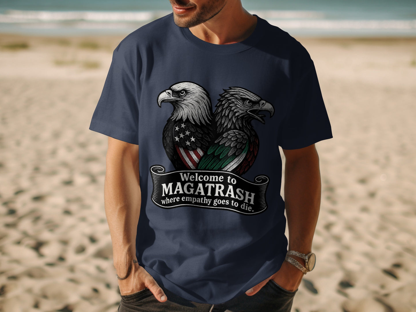 Welcome to MAGATRASH Where Empathy Goes to Die t-shirt product