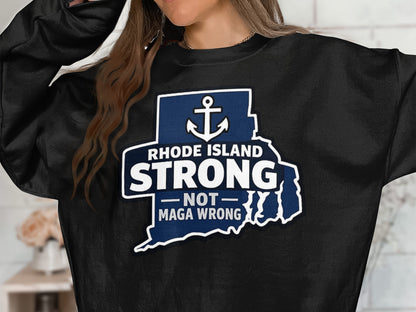 Rhode Island Strong Not Maga Wrong Graphic Shirt