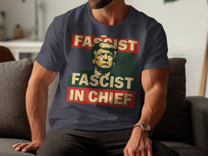 Fascist in Chief Graphic Political Statement product