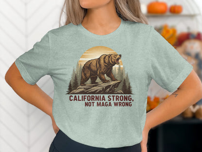 California Strong Not Maga Wrong Graphic T-Shirt product