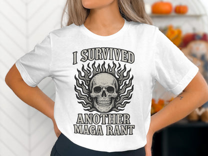 I Survived Another Maga Rant Graphic T-shirt