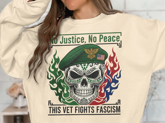 No Justice No Peace This Vet Fights Fascism Sweatshirt