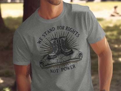 We Stand For Rights Not Power Graphic T-Shirt