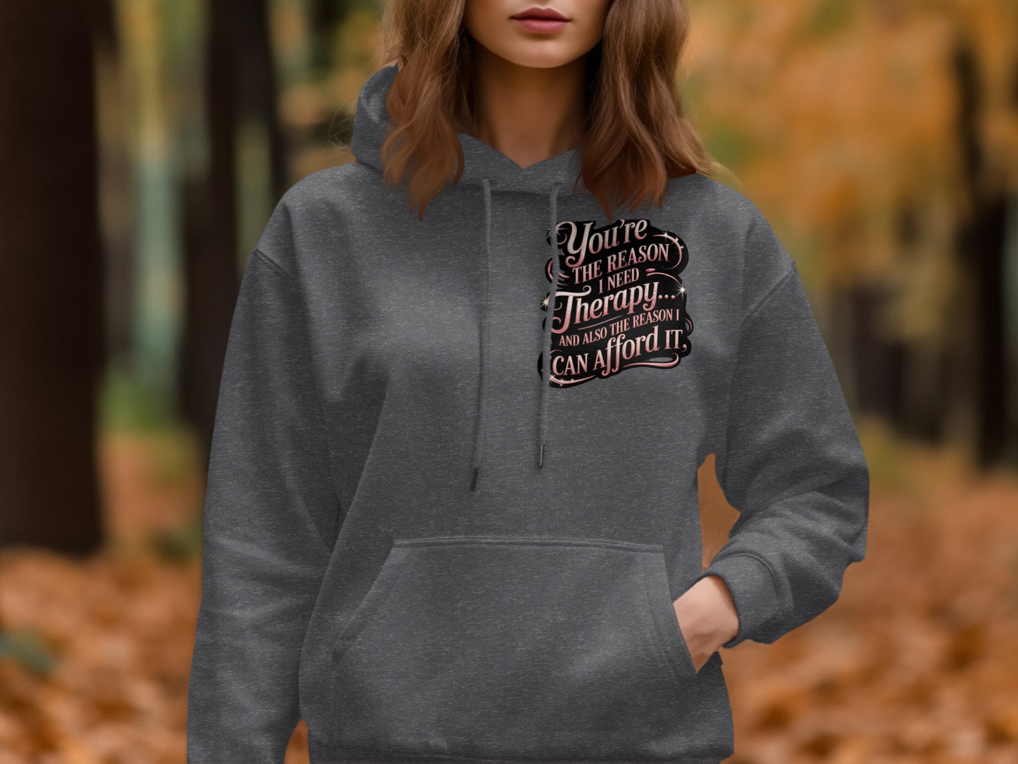 You're The Reason Therapy Affordable Hoodie product type