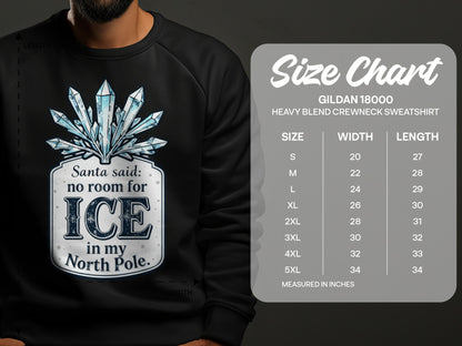 Santa Said No Room For Ice In My North Pole Sweatshirt