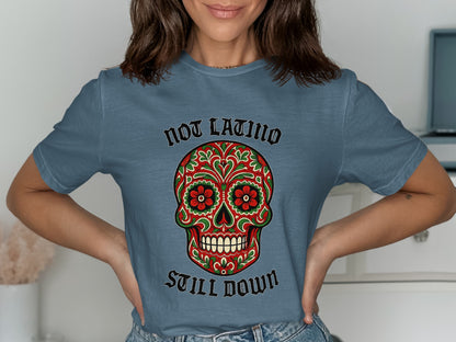 Not Latino Still Down Skull Graphic T-Shirt product type