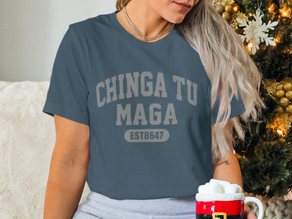 Chinga Tu Maga EST8647 Graphic Tee Shirt