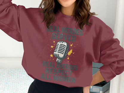 Real Heroes Served Respect All Women Sweatshirt product