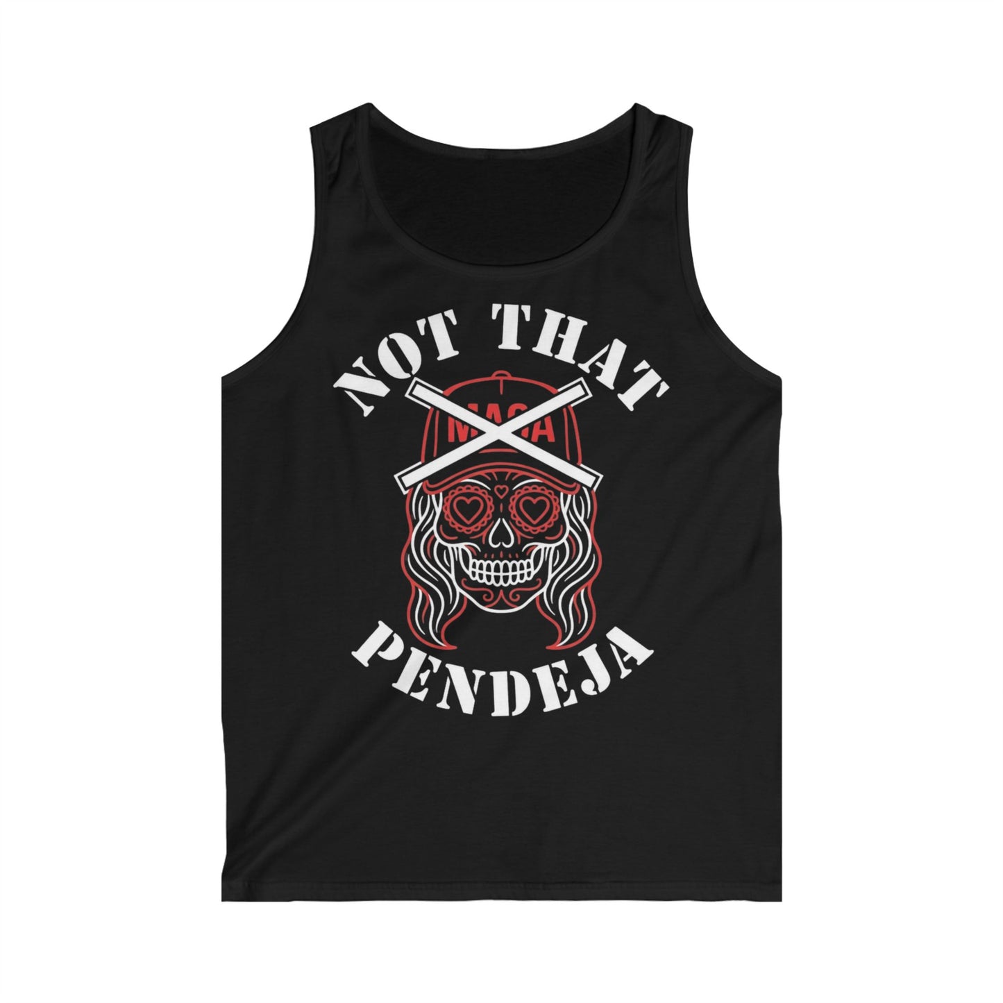 Black tank top with a sugar skull design and "NOT THAT PENDEJA" text.
