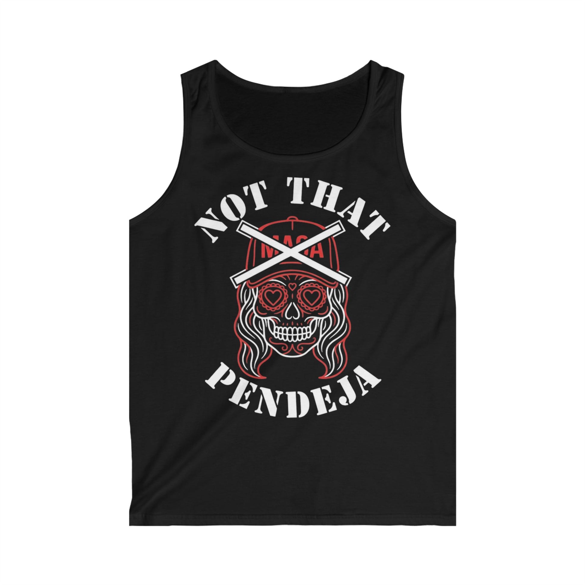 Black tank top with a sugar skull design and "NOT THAT PENDEJA" text.
