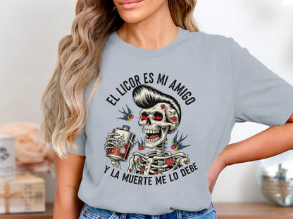El Licor Es Mi Amigo Y La Muerte Me Lo Debe product type
