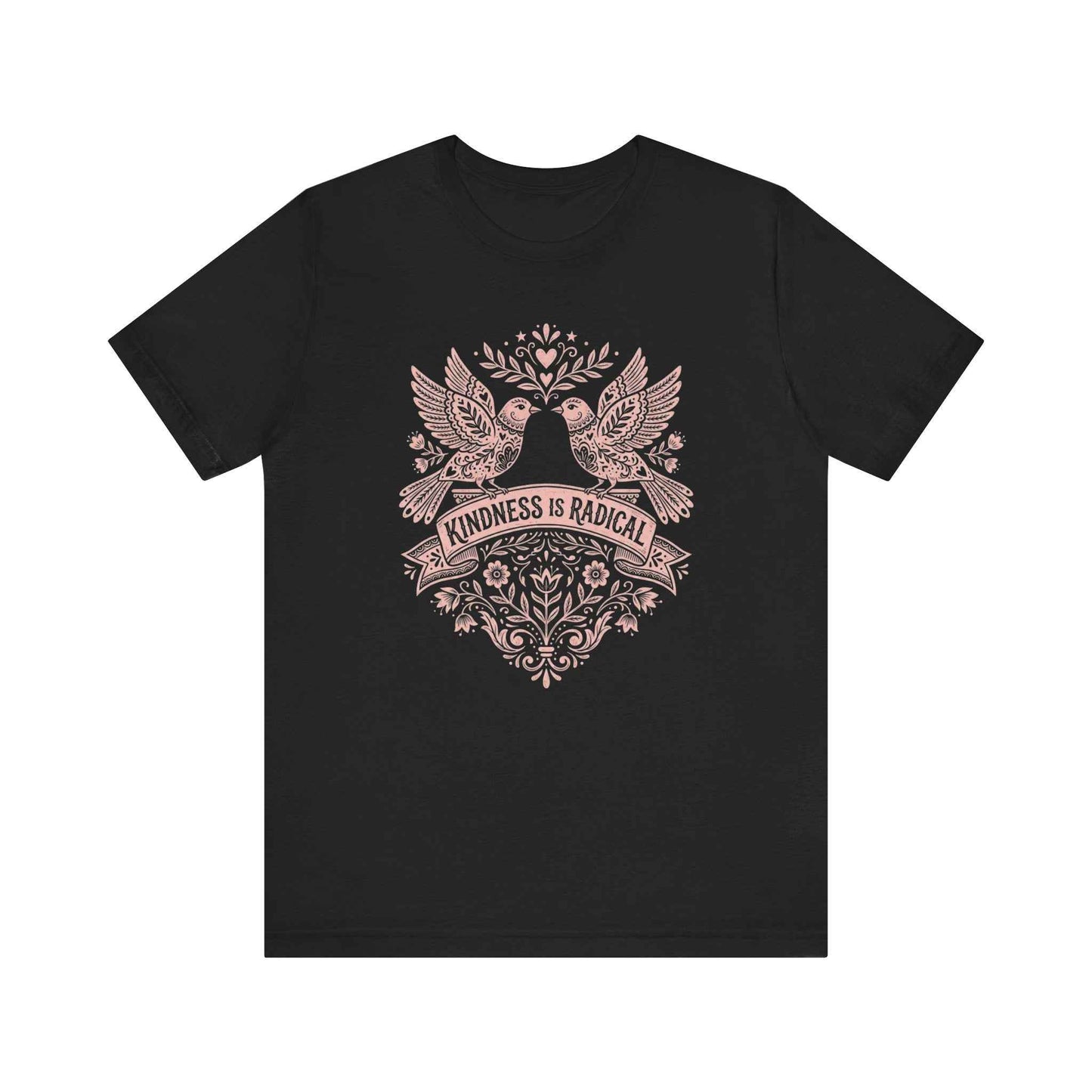 Kindness Is Radical T-Shirts, Empowering Folk Art Doves Design, Positive Message Floral Tee, Ornate Bird Lovers Graphic Top, Peace and Love