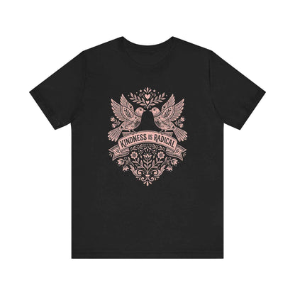 Kindness Is Radical T-Shirts, Empowering Folk Art Doves Design, Positive Message Floral Tee, Ornate Bird Lovers Graphic Top, Peace and Love