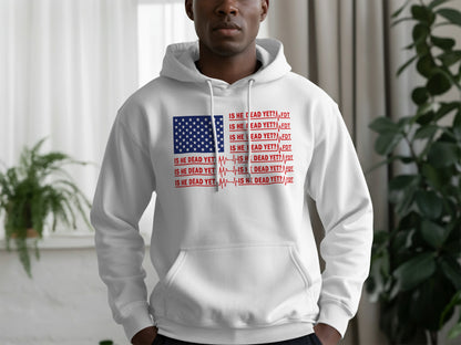 Is He Dead Yet Flag Print Graphic Hoodie product