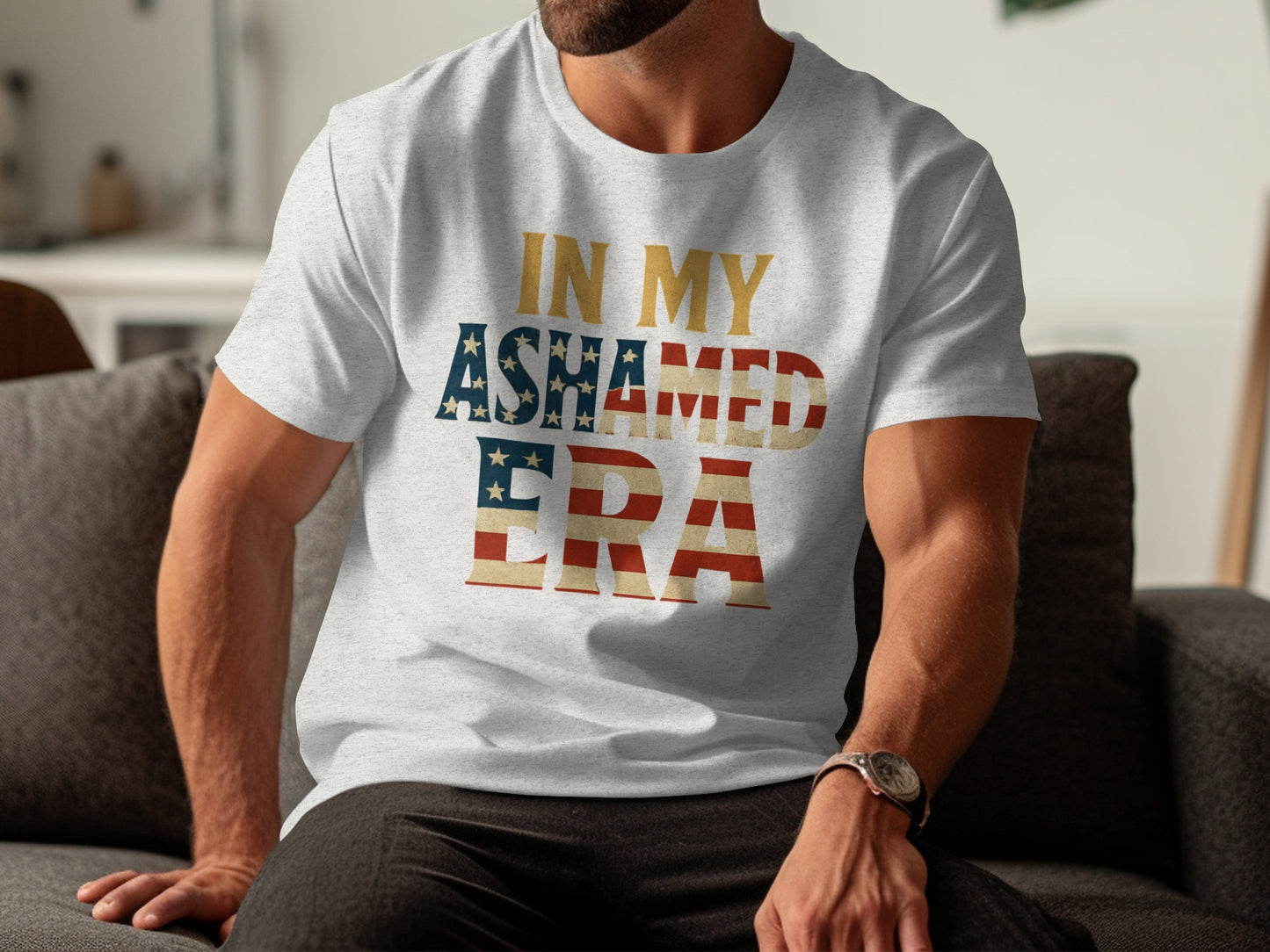 In My Ashamed Era Patriotic Statement T-shirt product