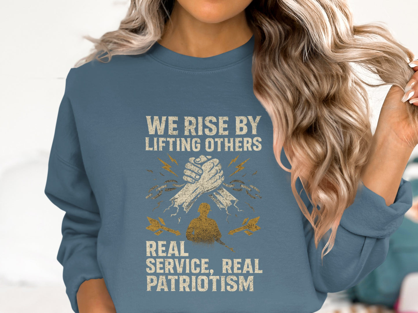 We Rise by Lifting Others Real Service Patriotism product