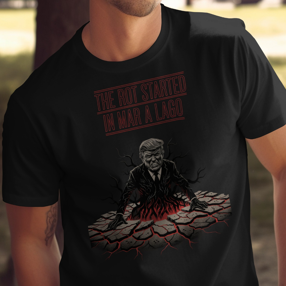 Donald Trump emerging from cracked earth with red text "The Rot Started in Mar a Lago".