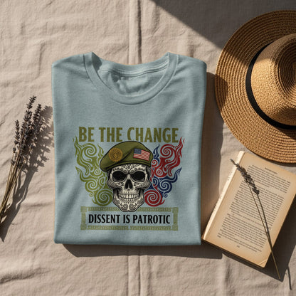 Dissent Is Patriotic Be The Change Skull T-Shirt