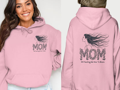 Mom Still Teaching Me How To Bloom Hoodie product type