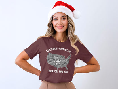 Nourished by Immigrants Our Roots Run Deep t-shirt