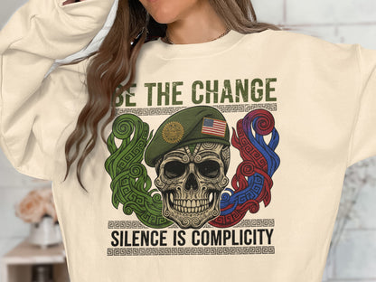 Be The Change Silence Is Complicity Sweater