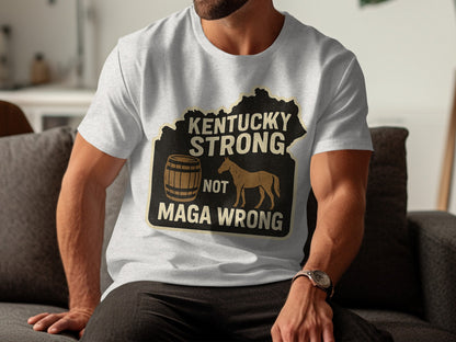 Kentucky Strong Not Maga Wrong T-shirt product