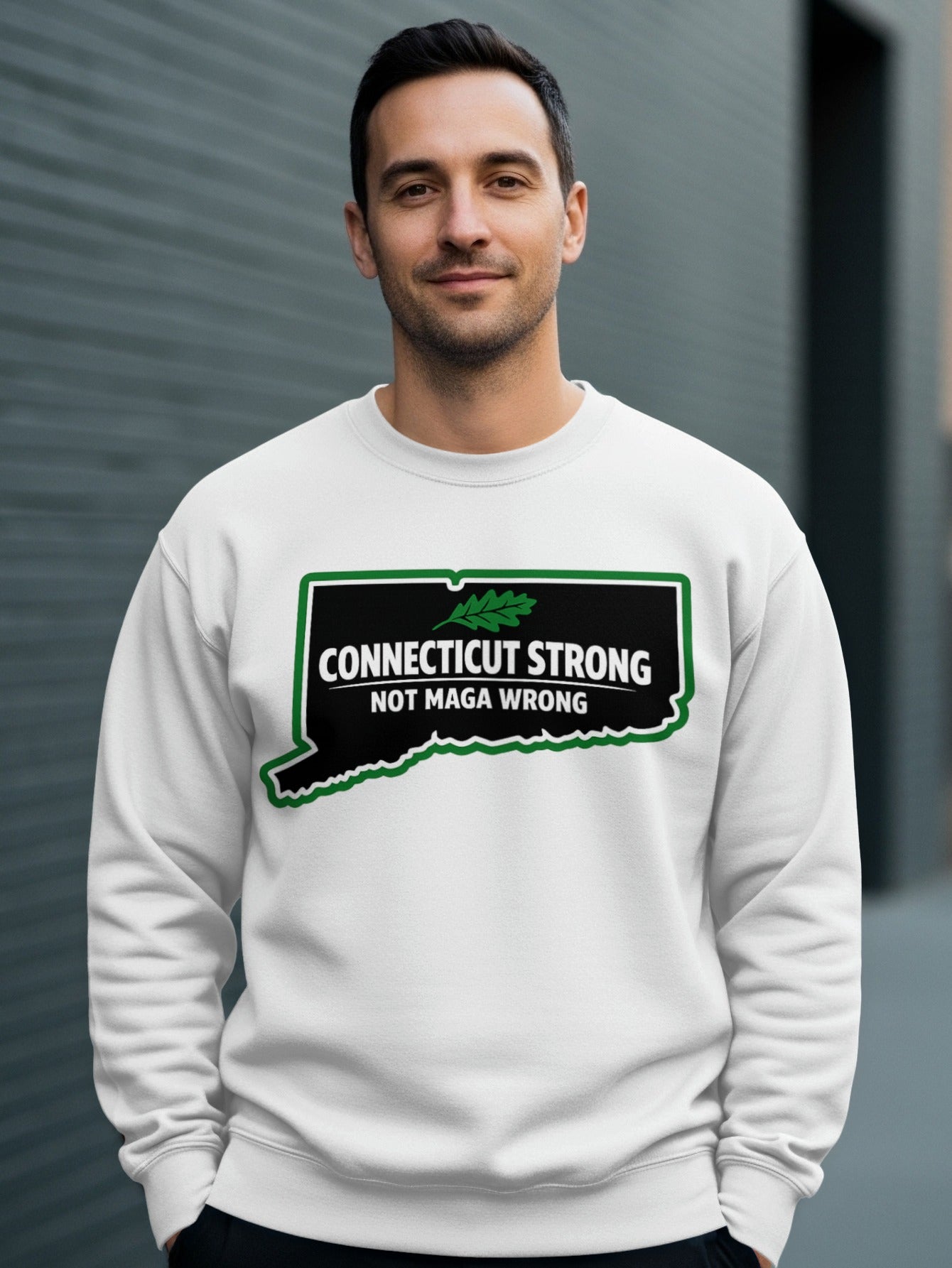 Connecticut Strong Not Maga Wrong Sweatshirt