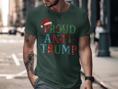 Proud Anti-Trump Holiday Statement Shirt