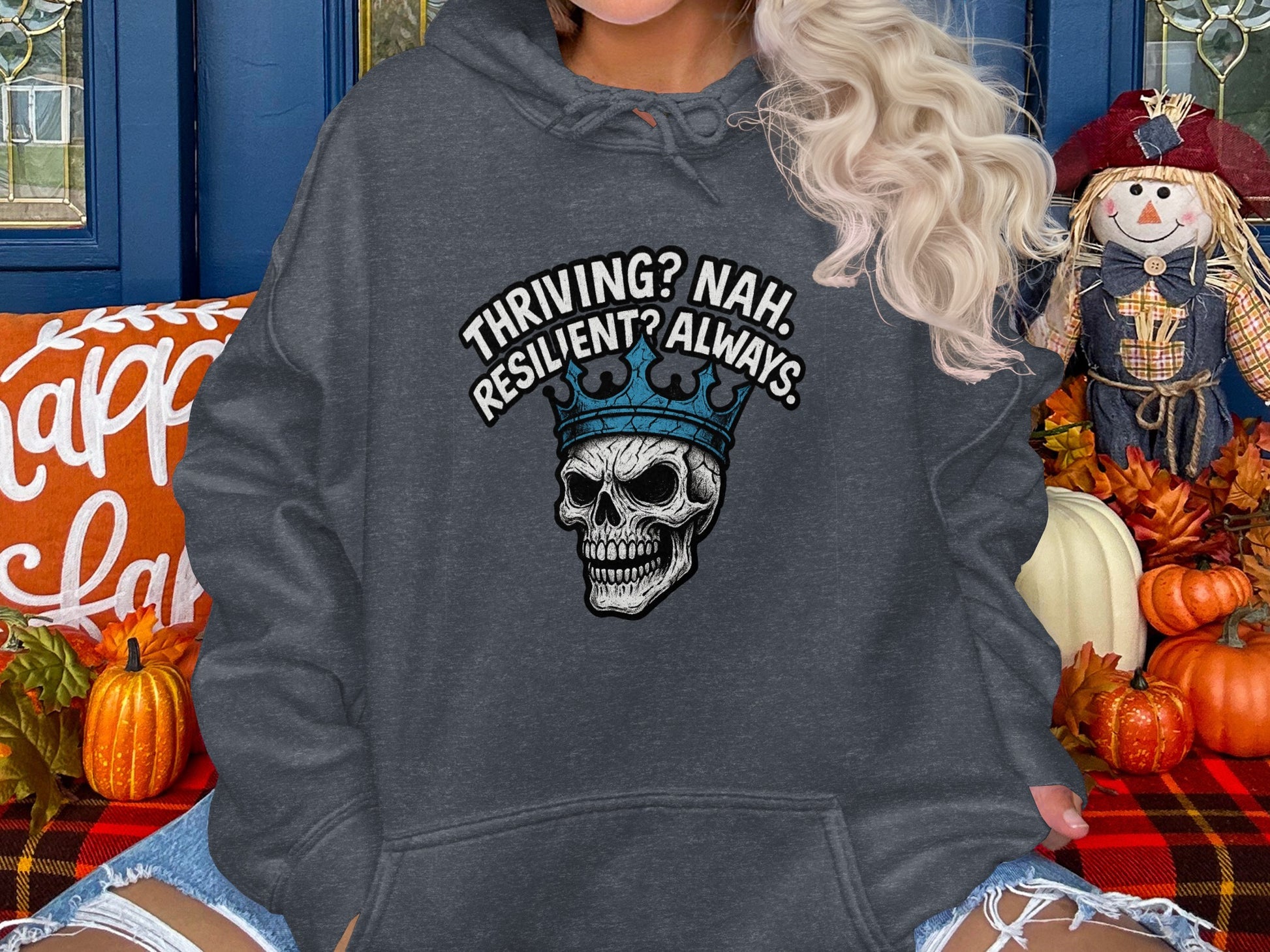 Thriving Nah Resilient Always Skull Hoodie product