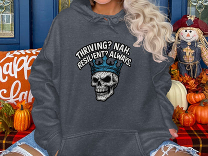 Thriving Nah Resilient Always Skull Hoodie product