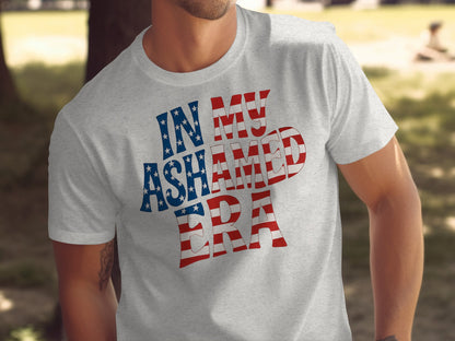 IN MY ASHAMED ERA Patriotic Graphic Tee product