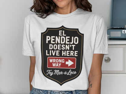 El Pendejo Doesn't Live Here Try Mar-a-Loco product type