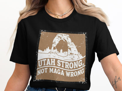 Utah Strong Not Maga Wrong Graphic T-Shirt product