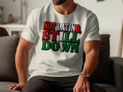 Not Latino Still Down colorful graphic tee product type
