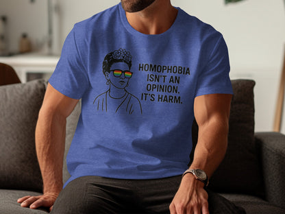 Homophobia Isn't an Opinion It's Harm Graphic Tees product