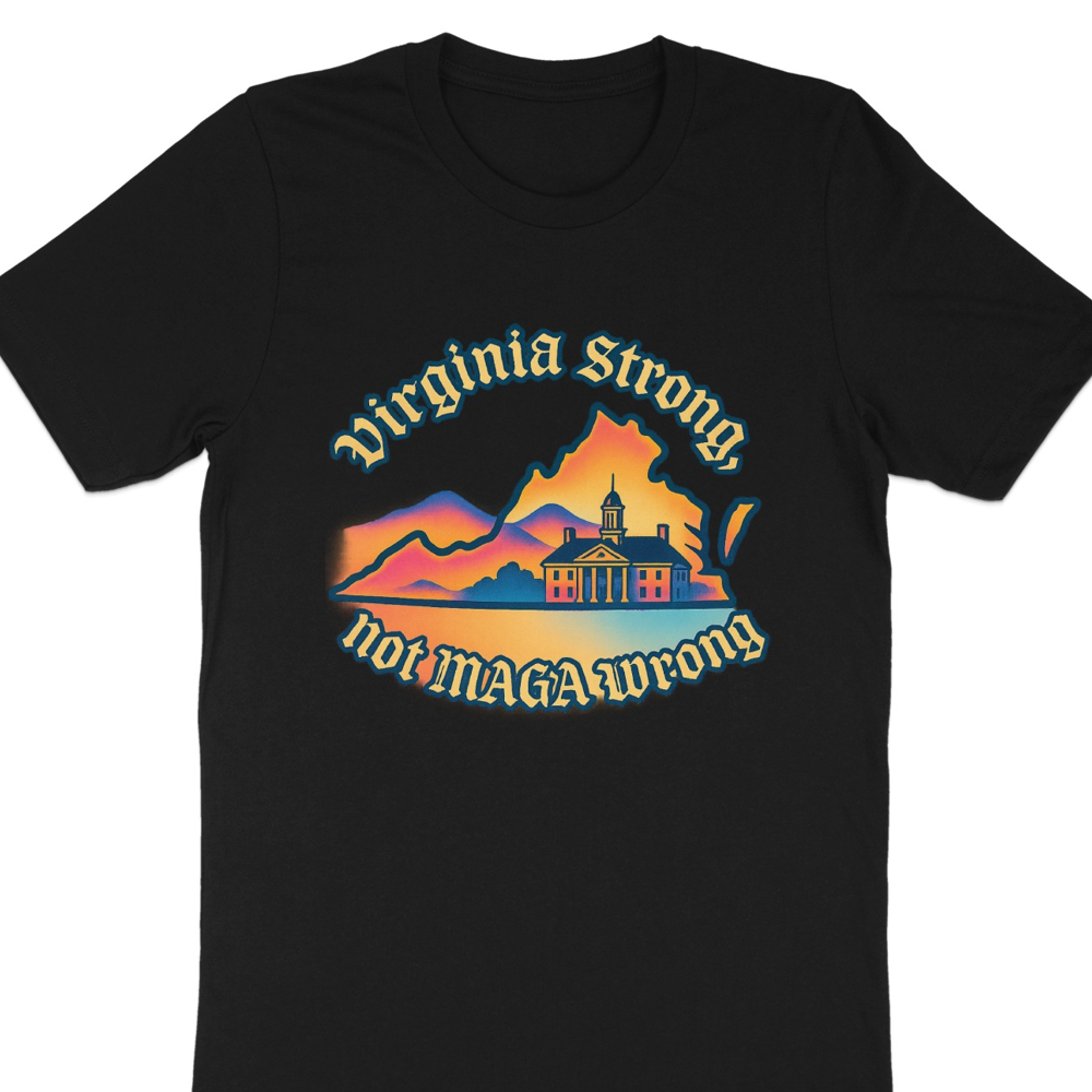 Virginia Strong Not MAGA Wrong Graphic Tee product