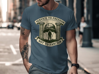 Service to Freedom Not to Fascism shirt