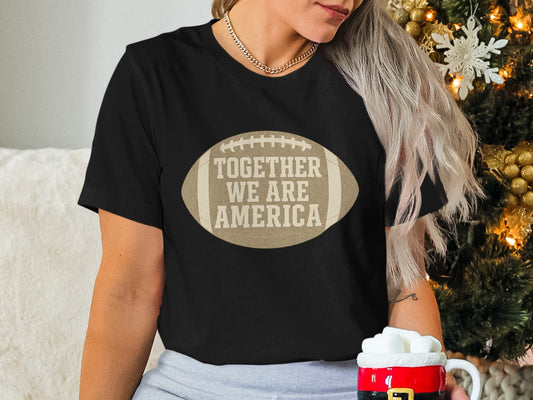 Together We Are America Football Graphic Shirt