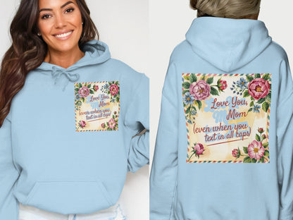 Love You Mom Even When You Text In All Caps Hoodie product type