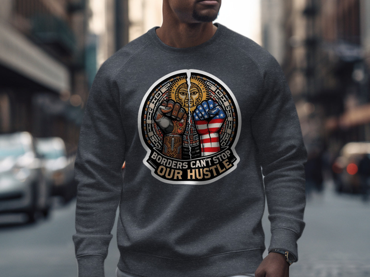 Borders Can't Stop Our Hustle Sweatshirt product
