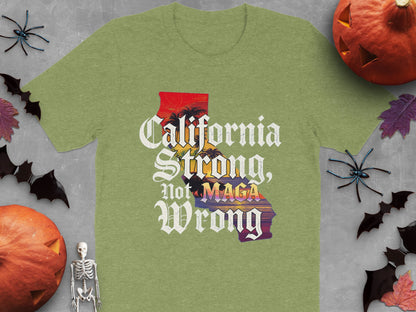 California Strong Not Wrong T-shirt product type