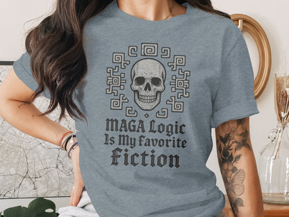 MAGA Logic Is My Favorite Fiction T-shirt