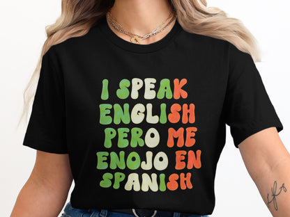 I Speak English Pero Me Enojo En Espanol t-shirt product