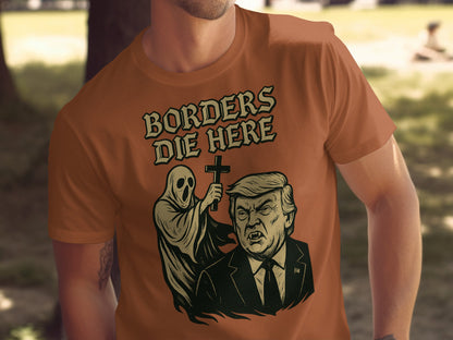 Borders Die Here Grim Reaper Donald Trump Shirt product